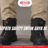Sepatu Safety untuk Gaya di Tempat Kerja
